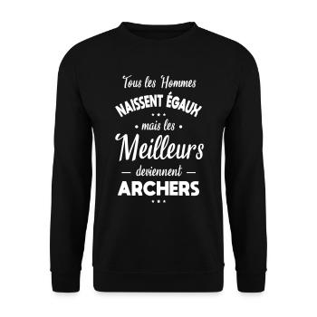 Hommes naissent égaux meilleurs deviennent archers - Sweat-shirt Unisexe - noir - Devant - Alina (178cm) & Michal (187cm)