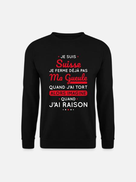 Je suis Suisse - Je ferme pas ma gueule - Sweat-shirt Unisexe - noir