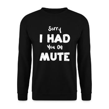 Sorry I Had You On Mute - Employee - Unisex Sweatshirt - black - Front - Alina (178cm) & Michal (187cm)