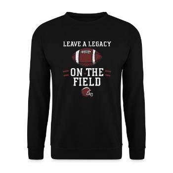 Leave a legacy on the field - Unisex Sweatshirt - black - Front - Alina (178cm) & Michal (187cm)
