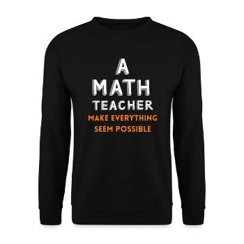Funny Math Teacher Quote Joke | Mathematician - Unisex Sweatshirt - black - Front - Alina (178cm) & Michal (187cm)