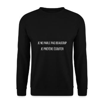 je ne parle pas beaucoup je préfère écouter - Sweat-shirt Unisexe - noir - Devant - Alina (178cm) & Michal (187cm)