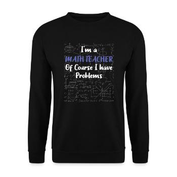 Cadeau de professeur de maths d'école de collège que j'ai - Sweat-shirt Unisexe - noir - Devant - Alina (178cm) & Michal (187cm)