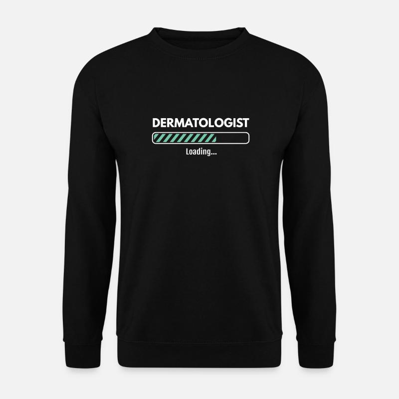 Dermatologist Loading Studying Dermatology - Unisex Sweatshirt - black