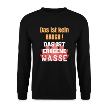 Lustig - Das ist kein Bauch das ist Erogene Masse - Unisex Pullover - Schwarz - Vorne - Alina (178cm) & Michal (187cm)