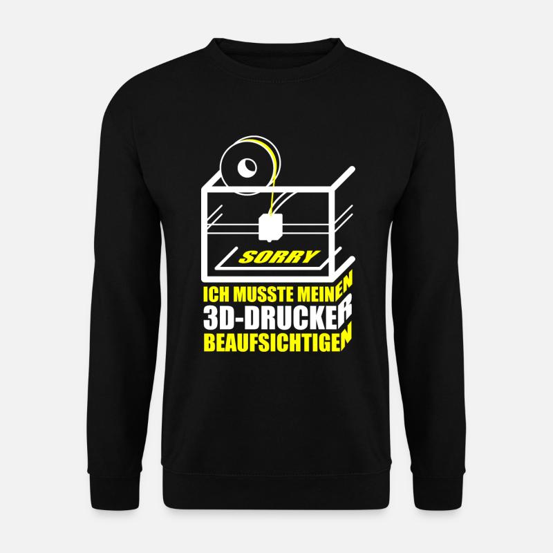 3D Drucker Spruch für Maker, Nerds & 3D-Druck Fans - Unisex Pullover - Schwarz