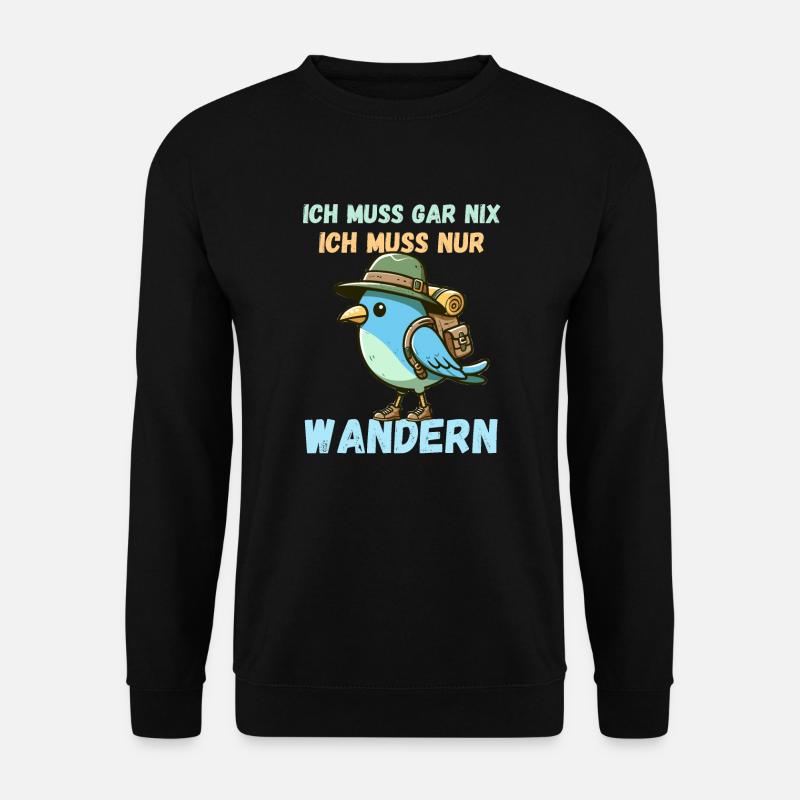 Wandern Wanderung Wanderurlaub Vogel Natur Lustig - Unisex Pullover - Schwarz