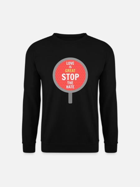 Stop Hate - Unisex Sweatshirt - black