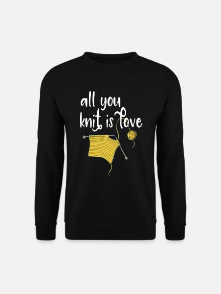 Stricken Sie alles, was Sie stricken ist Liebe - Unisex Pullover - Schwarz