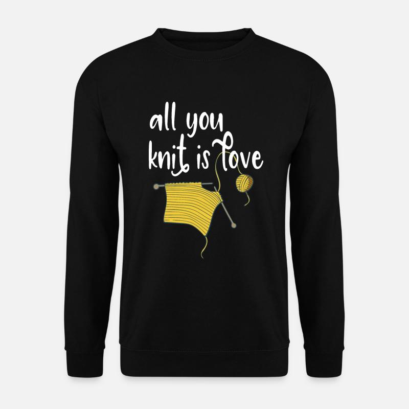 Stricken Sie alles, was Sie stricken ist Liebe - Unisex Pullover - Schwarz