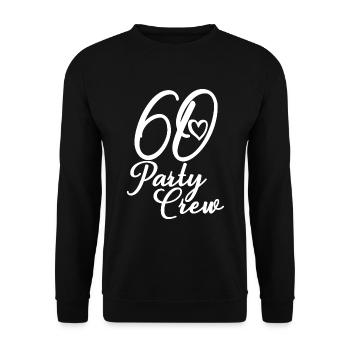 60 Party Crew 60. Geburtstag Party 60 Jahre alt - Unisex Pullover - Schwarz - Vorne - Alina (178cm) & Michal (187cm)