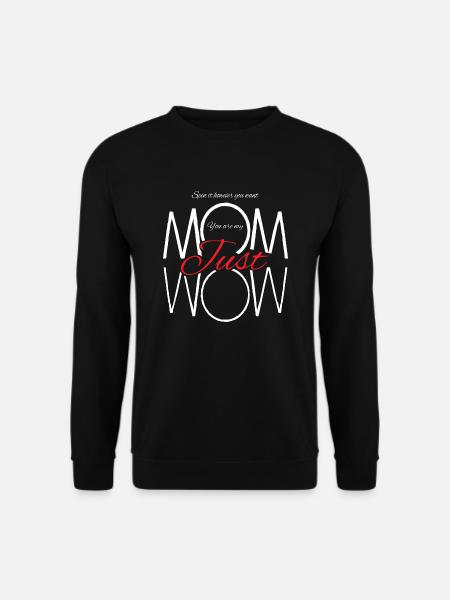 Du bist meine Mutter einfach nur wow Muttertag - Unisex Pullover - Schwarz