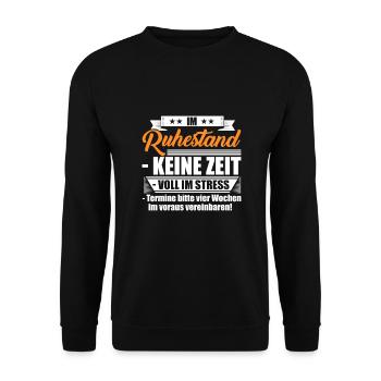 Im Ruhestand / Geschenk Rentner Pensionär Rente - Unisex Pullover - Schwarz - Vorne - Alina (178cm) & Michal (187cm)