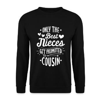 Seules les meilleures nièces sont promues cousines - Sweat-shirt Unisexe - noir - Devant - Alina (178cm) & Michal (187cm)
