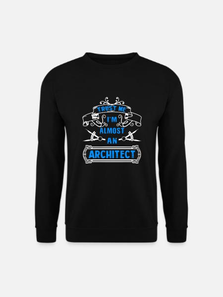 Architekt Vertrau mir, ich bin Architekt - Unisex Pullover - Schwarz