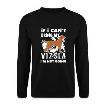 Ich kann mein Vizsla nicht mitbringen, ich gehe nicht - Unisex Pullover - Schwarz - Vorne - Alina (178cm) & Michal (187cm)
