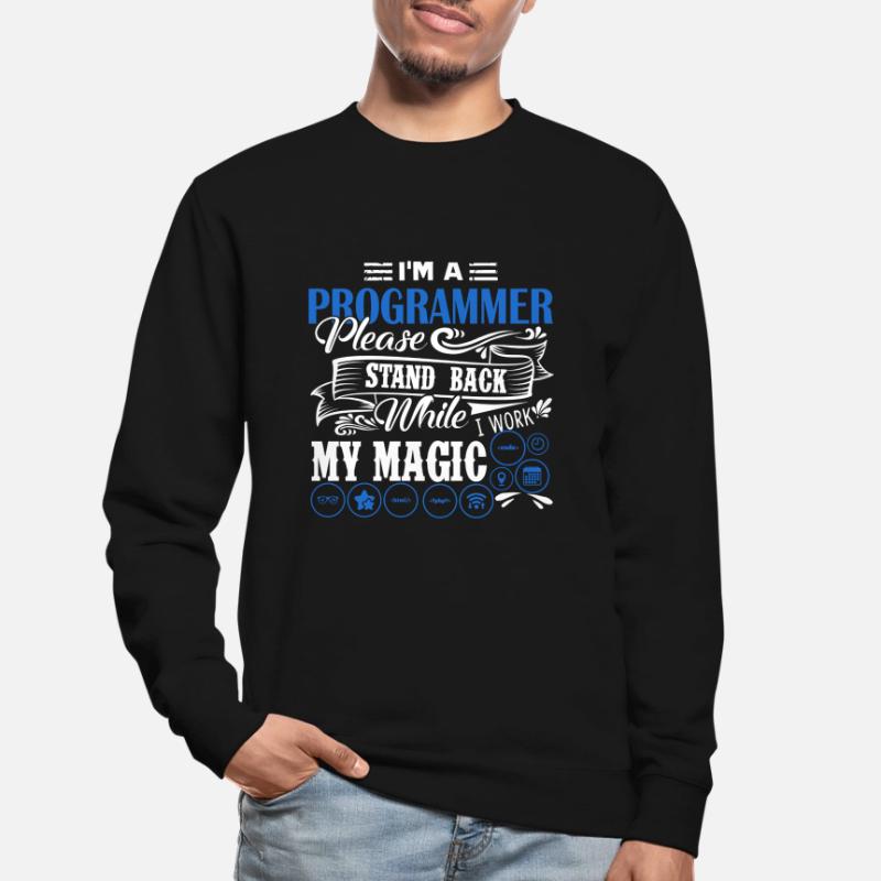 Programmer I Am A Programmer Unisex Sweatshirt