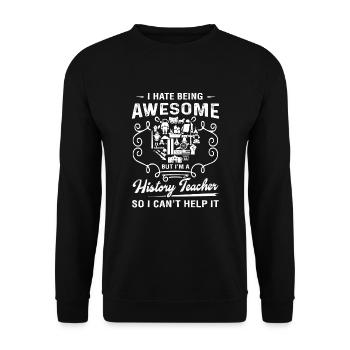 History Teacher Awesome History Teacher - Unisex Sweatshirt - black - Front - Alina (178cm) & Michal (187cm)