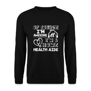 Home Health Aide Awesome Home Health Aide - Unisex Sweatshirt - black - Front - Alina (178cm) & Michal (187cm)