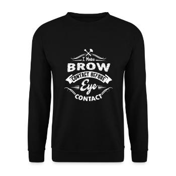 Makeup Artist I Make Brow Contact - Unisex Sweatshirt - black - Front - Alina (178cm) & Michal (187cm)