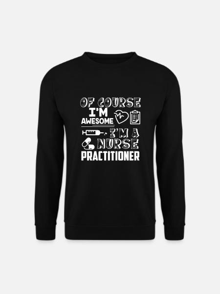 Nurse Practitioner Awesome Nurse Practitioner - Unisex Sweatshirt - black