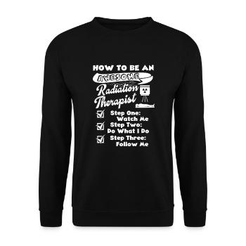 Be An Awesome Radiation Therapist - Unisex Sweatshirt - black - Front - Alina (178cm) & Michal (187cm)