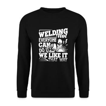 Welder Welding Not Everyone Can Do It - Unisex Sweatshirt - black - Front - Alina (178cm) & Michal (187cm)