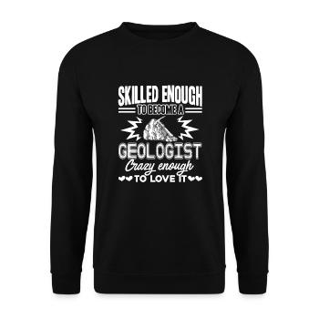 Geologist Love Being A Geologist - Unisex Sweatshirt - black - Front - Alina (178cm) & Michal (187cm)