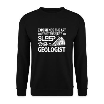 Geologist Sleep With A Geologist - Unisex Sweatshirt - black - Front - Alina (178cm) & Michal (187cm)