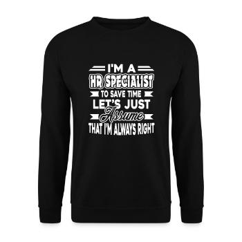 HR Specialist HR Specialist Always Right - Unisex Sweatshirt - black - Front - Alina (178cm) & Michal (187cm)