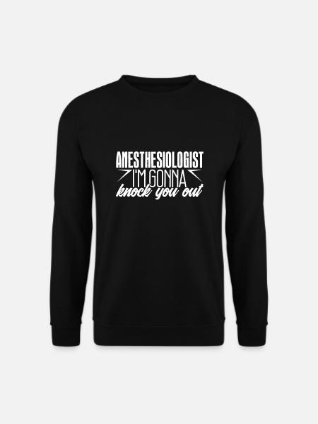 Anesthesiologist Anesthesiologist Knock You Out - Unisex Sweatshirt - black