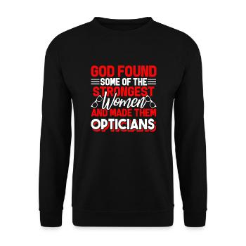 Optician Strongest Women Become Opticians - Unisex Sweatshirt - black - Front - Alina (178cm) & Michal (187cm)