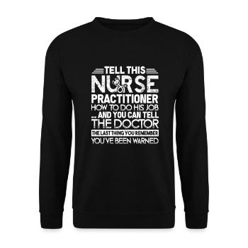 Nurse Practitioner Nurse Practitioner My Job - Unisex Sweatshirt - black - Front - Alina (178cm) & Michal (187cm)