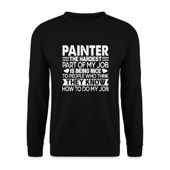 Painter Painter The Hardest Part Of My Job - Unisex Sweatshirt - black - Front - Alina (178cm) & Michal (187cm)