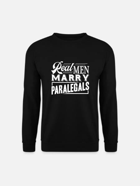 Paralegal Real Men Marry Paralegals - Unisex Sweatshirt - black
