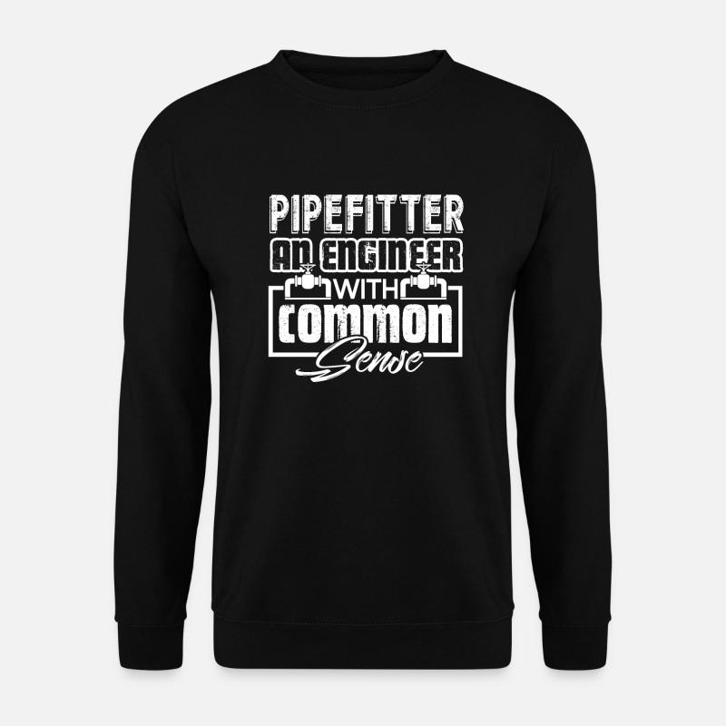 Pipefitter Pipefitter With Common Sense - Unisex Sweatshirt - black