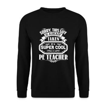 PE Teacher Taken By A Super Cool PE Teacher - Unisex Sweatshirt - black - Front - Alina (178cm) & Michal (187cm)