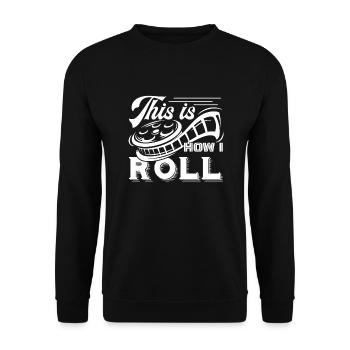 Photographer Photographer This Is How I Roll - Unisex Sweatshirt - black - Front - Alina (178cm) & Michal (187cm)