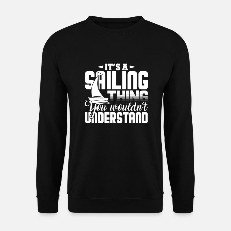 Sailing It's A Sailing Thing - Unisex Sweatshirt - black
