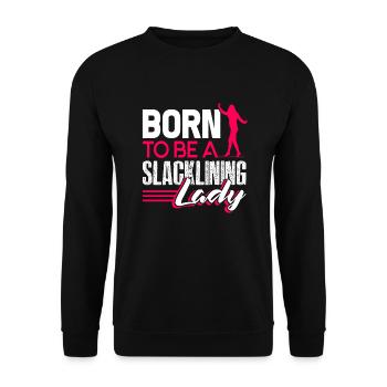 Slacklining Born To Be A Slacklining Lady - Unisex Sweatshirt - black - Front - Alina (178cm) & Michal (187cm)