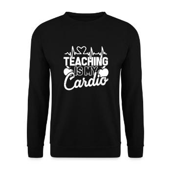 Teacher Teacher Teaching Is My Cardio - Unisex Sweatshirt - black - Front - Alina (178cm) & Michal (187cm)