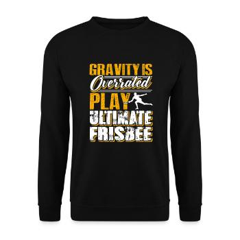 Gravity Is Overrated Play Ultimate Frisbee - Unisex Sweatshirt - black - Front - Alina (178cm) & Michal (187cm)