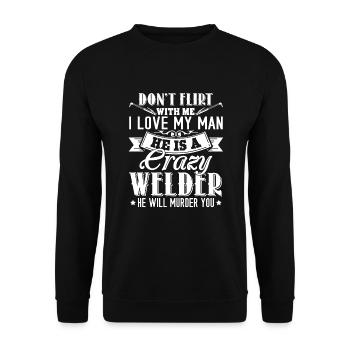Welder My Man Is A Crazy Welder - Unisex Sweatshirt - black - Front - Alina (178cm) & Michal (187cm)
