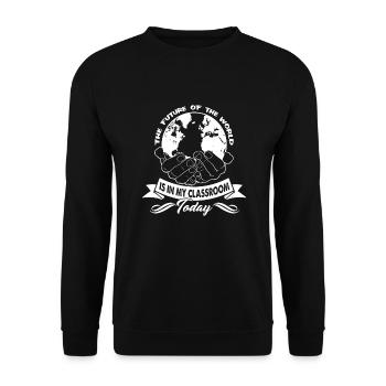 Teacher The Future Of The World Is In My Classroom - Unisex Sweatshirt - black - Front - Alina (178cm) & Michal (187cm)