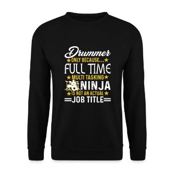 Drummer Is Not An Actual Job Title - Unisex Sweatshirt - black - Front - Alina (178cm) & Michal (187cm)