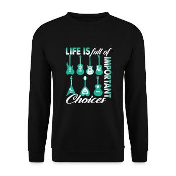Guitar Life Is Full Of Important Choice - Unisex Sweatshirt - black - Front - Alina (178cm) & Michal (187cm)