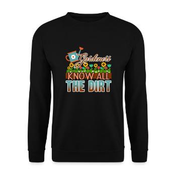 Gardening Gardeners Know All The Dirt - Unisex Sweatshirt - black - Front - Alina (178cm) & Michal (187cm)