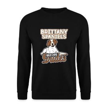 Brittany Spaniel Before Dudes - Unisex Sweatshirt - black - Front - Alina (178cm) & Michal (187cm)
