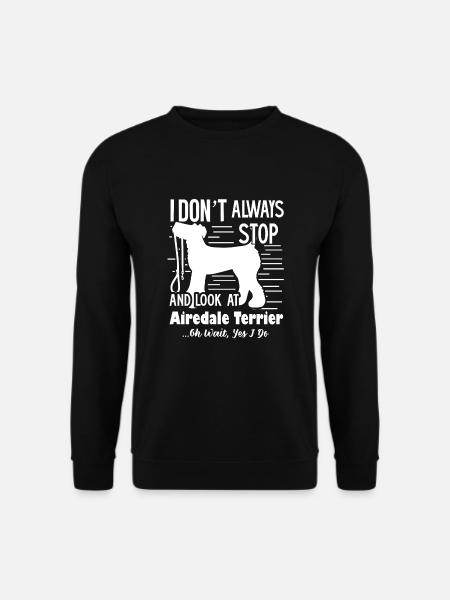 Look At Airedale Terrier - Unisex Sweatshirt - black