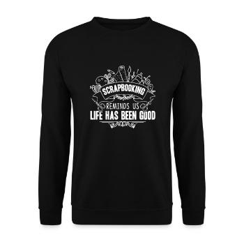 Scrapbooking Reminds Us Life Has Been Good - Unisex Sweatshirt - black - Front - Alina (178cm) & Michal (187cm)